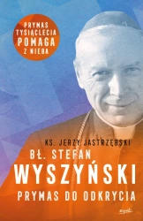 Bł. Stefan Wyszyński - ks. Jerzy Jastrzębski