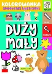 Duży - mały. Kolorowanka. Zwierzaki bystrzaki - praca zbiorowa