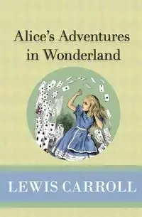 Alice's Adventures in Wonderland - Carroll Lewis - 2019