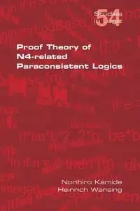 Proof Theory of N4-Paraconsistent Logics - Kamide Norihiro