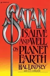 Satan Is Alive and Well on Planet Earth - Lindsey Hal