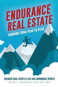 Endurance Real Estate - Peter A. Frandano