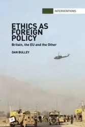 Ethics As Foreign Policy - Dan Bulley