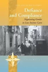 Defiance and Compliance - El-Kholy Heba