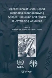 Applications of Gene-Based Technologies for Improving Animal Production and Health in Developing Countries - Makkar Harinder P.S.