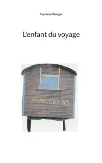 L'enfant du voyage - Raymond Guegan