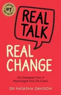 Real Talk, Real Change - Natasha Davison Dr.