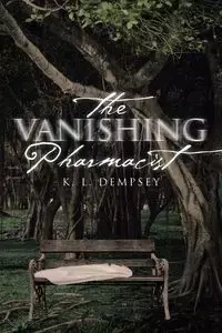 The Vanishing Pharmacist - Dempsey K. L.