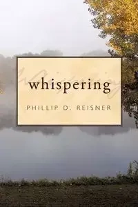 Whispering - Phillip D. Reisner Reisner