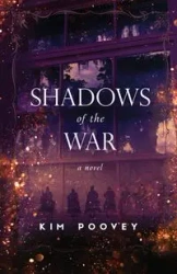 Shadows of the War - Kim Poovey