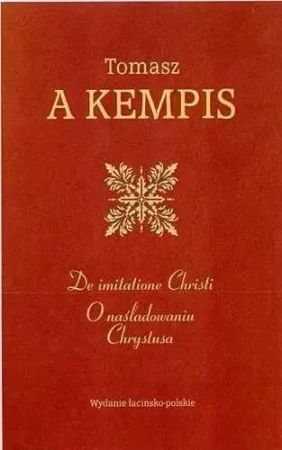De imitatione Christi. O naśladowaniu Chrystusa - Tomasz a Kempis