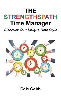 The Strengthspath Time Manager - Dale Cobb