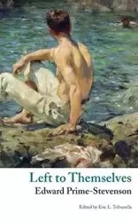 Left to Themselves (Valancourt Classics) - Edward Prime-Stevenson