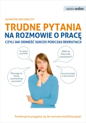 eBook Samo Sedno. Trudne pytania na rozmowie o pracę - Katarzyna Półtoraczyk epub mobi