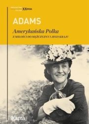 Amerykańska Polka. Z miłości do mężczyzny... - Dorothy Adams
