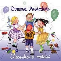 Domowe przedszkole - Piosenka o radości - praca zbiorowa