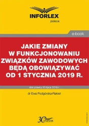 eBook Jakie zmiany w funkcjonowaniu związków zawodowych będą obowiązywać od 1 stycznia 2019 r. - Ewa Podgórska-Rakiel