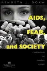 AIDS, Fear and Society - Kenneth J. Doka