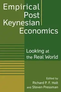 Empirical Post Keynesian Economics - Richard Holt P F