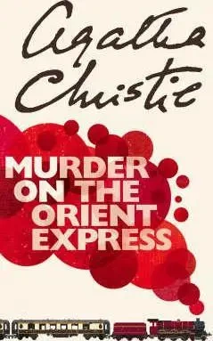 Murder on the Orient Express - Agatha Christie