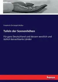 Tafeln der Sonnenhöhen - Müller Friedrich Christoph