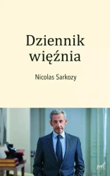 Dziennik więźnia - Nocolas Sarkozy