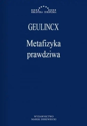 Metafizyka prawdziwa - Geulincx