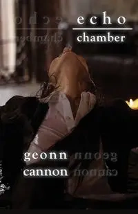 Echo Chamber - Cannon Geonn
