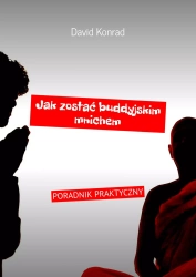 Jak zostać buddyjskim mnichem - David Konrad
