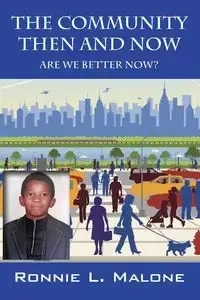 The Community Then and Now - Ronnie Malone L