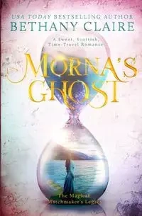 Morna's Ghost - Claire Bethany