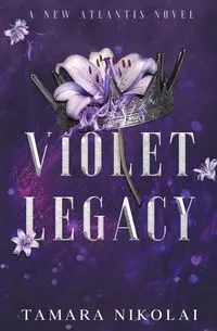 Violet Legacy - Tamara Nikolai