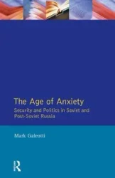 The Age of Anxiety - Mark Galeotti