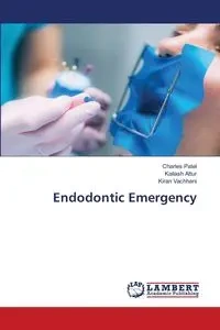 Endodontic Emergency - Charles Patel