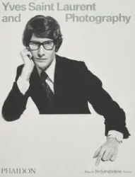 Yves Saint Laurent and Photography