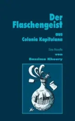 Der Flaschengeist aus Colonia Kapitulana - Khoury Bassima