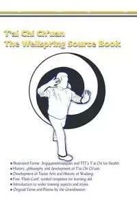 T'ai Chi Ch'uan, The Wellspring Source Book. - Mike Symonds