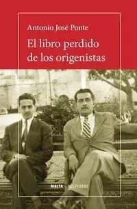 El libro perdido de los origenistas - Antonio Ponte José
