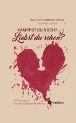 Kämpfst Du noch oder liebst Du schon? - Dee Stolla und Matthias