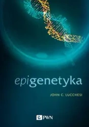 Epigenetyka - John C. Lucchesi
