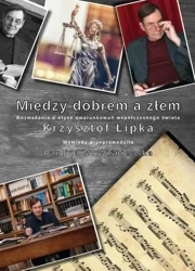 Między dobrem a złem (w.kolorowe) - Krzysztof Lipka