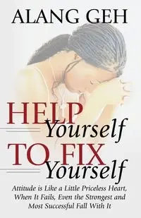 Help Yourself to Fix Yourself - Geh Alang