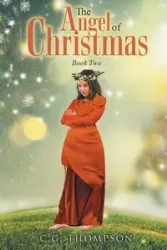 The Angel Of Christmas - Thompson C.G.
