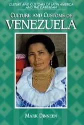 Culture and Customs of Venezuela - Mark Dinneen