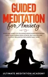 Guided Meditation for Anxiety - Academy Ultimate Meditation