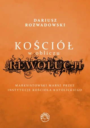 Kościół w obliczu rewolucji - Dariusz Rozwadowski