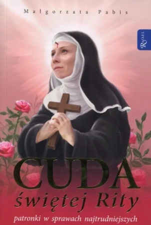 Cuda Świętej Rity - Małgorzata Pabis