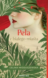 Pela z białego miasta - Celina Mioduszewska