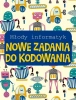 Młody informatyk. Nowe zadania do kodowania - praca zbiorowa