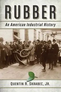 Rubber - Quentin R. Skrabec